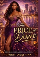 The Price Of Desire: A Lagos Hearts Romance (The Lagos Hearts Collection) B0GJPPHMK7 Book Cover
