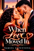 When Love Moved In B0HG734GLN Book Cover