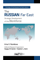 The Russian Far East: Strategic Development of the Workforce (Strategy of the Russian Far East Library) 1774630001 Book Cover