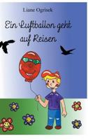 Ein Luftballon Geht Auf Reisen 3849578186 Book Cover