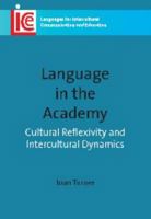 Language in the Academy: Cultural Reflexivity and Intercultural Dynamics 1847693210 Book Cover