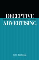 Deceptive Advertising: Behavioral Study of A Legal Concept (Communication) 1138990620 Book Cover