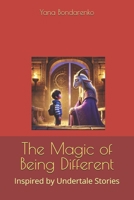 The Magic of Being Different: Inspired by Undertale Stories B0F5NSTKSS Book Cover