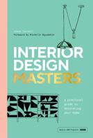 Interior Design Masters: A Practical Guide to Decorating Your Home 1787138585 Book Cover