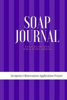 SOAP Journal: Daily Devotional Bible Study Journal (Volume 5) 1979108927 Book Cover