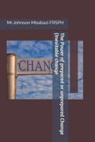 The Power of prepared or unprepared Change (Inevitable change 1077245599 Book Cover