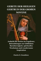 Gebete Der Heiligen Gertrud Der Großen Novene: Andacht für Seelen im Fegefeuer, Betrachtungen zur Göttlichen Barmherzigkeit, spirituelles Wachstum und B0H95C7L7L Book Cover