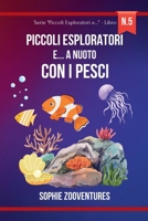 Piccoli esploratori e... a nuoto con i pesci: Conoscere pesci e profondità marine. Libro con racconti per bambini B0CPBK1GHB Book Cover
