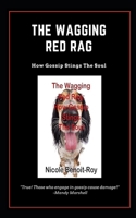 The Wagging Red Rag: How Gossip Stings the Soul 1975730283 Book Cover