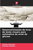 Desenvolvimento de tiras de teste visuais para estimativa do nível de glicose 6209097170 Book Cover