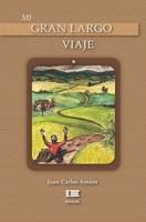 Mi gran largo viaje: Una historia impactante (Spanish Edition) 6125184064 Book Cover