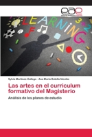 Las artes en el curriculum formativo del Magisterio 6202141921 Book Cover