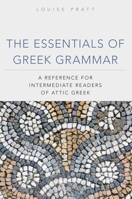 The Essentials of Greek Grammar: A Reference for Intermediate Readers of Attic Greek 0806141433 Book Cover