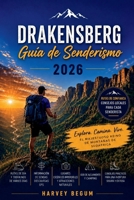 DRAKENSBERG Guía de senderismo 2026: Planifica tu visita con confianza utilizando rutas seleccionadas, consejos sobre permisos e información fiable sobre seguridad (Spanish Edition) B0H17QFH96 Book Cover