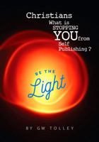 Christians What Is STOPPING YOU from Self Publishing ? : You Have a Book Idea and Now What? 0578572281 Book Cover