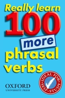 Really Learn 100 More Phrasal Verbs 0194317455 Book Cover