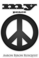 My Peace: How to Stay Off Autopilot and in the Driver's Seat of Life. 1499126336 Book Cover