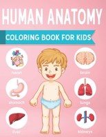 Human Anatomy Coloring Book For Kids: an Entertaining and Instructive Guide to the Human Body - Bones, Muscles, Blood, Nerves and How They Work Human Body Coloring Books Dover Children's Science Books B08MW27F9F Book Cover