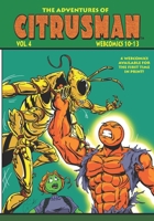 The Adventures Of Citrusman: Volume 4 B0D896TFS7 Book Cover