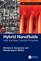 Hybrid Nanofluids : Heat and Mass Transfer Processes 1032977302 Book Cover