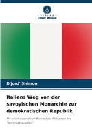 Italiens Weg von der savoyischen Monarchie zur demokratischen Republik (German Edition) 620361100X Book Cover