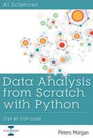 Data Analysis From Scratch With Python: Beginner Guide using Python, Pandas, NumPy, Scikit-Learn, IPython, TensorFlow and Matplotlib 1721942815 Book Cover