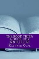The Book Thief: A Guide for Book Clubs 1500517569 Book Cover