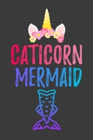 Caticorn Mermaid: Funny Cute Journal for fantasy caticorn and mermaid lovers 1676405615 Book Cover