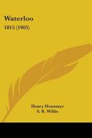 Waterloo: 1815 1436717183 Book Cover