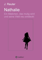 Nathalie: Ein Mädchen, das mutig wird und seine Welt neu entdeckt (German Edition) 3749796793 Book Cover