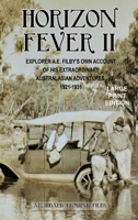 Horizon Fever: Explorer A E Filby's own account of his extraordinary expedition through Africa, 1931 - 1935 1922476277 Book Cover