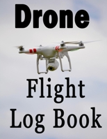 Drone Operato's Logbook: Drone Flight Journal (8.5" x 11" 120 page Customized Interior).Drone Flight Log Book, Drone Flight Planning, Drone Flight, ... Logbook , Drone Journal, Drone Log Book B083XX4MRT Book Cover
