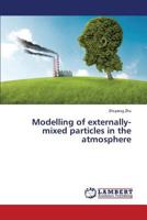Modelling of externally-mixed particles in the atmosphere 3659823880 Book Cover