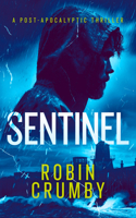 Sentinel: The Post-Apocalyptic Survival Thriller (The Hurst Chronicles) 1036713733 Book Cover