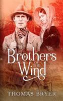 Brothers of the Wind (Angloromani Family Saga) 0983258325 Book Cover