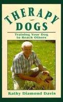 Therapy Dogs: Training Your Dog to Reach Others 0876057768 Book Cover