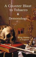 A Counter-Blaste to Tobacco & Demonology 1849023042 Book Cover