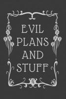 Evil Plans And Stuff: Funny Office Notebook, Monthly Planner For Coworkers, Colleagues and Friends, Office Gag Gift 1713251965 Book Cover