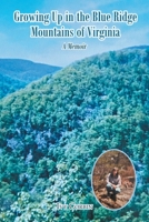 Growing Up in the Blue Ridge Mountains of Virginia: A Memoir 1638850380 Book Cover