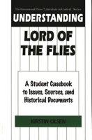 Understanding Lord of the Flies: A Student Casebook to Issues, Sources, and Historical Documents (The Greenwood Press "Literature in Context" Series) 0313307237 Book Cover