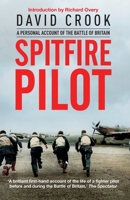 Spitfire Pilot: A Personal Account of the Battle of Britain 1784387487 Book Cover