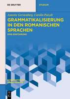Grammatikalisierung in Den Romanischen Sprachen: Eine Einführung (Romanistische Arbeitshefte) 3110746212 Book Cover