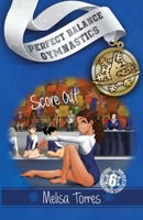 Score Out (Perfect Balance Gymnastics Series) B09WCJLGM2 Book Cover