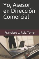 Yo, Asesor En Direcci�n Comercial 1976785731 Book Cover