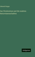 Das Christentum Und Die Exakten Naturwissenschaften 3846021075 Book Cover