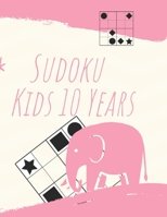 Sudoku Kids 10 Years: Sudoku Puzzle Book With 180 Sudokus For Children Ages 10-12 B08MMYZBD1 Book Cover
