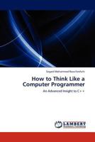 How to Think Like a Computer Programmer 3845423749 Book Cover