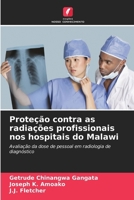 Proteção contra as radiações profissionais nos hospitais do Malawi 6207408039 Book Cover