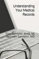 Understanding Your Medical Records 1976739810 Book Cover