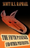 The Fifth Passenger: and Other Perversities 1778095348 Book Cover